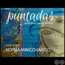 Puntadas - Obras de Norma Annicchiarico - Noche de Galerías - Jueves 29 de Setiembre de 2016